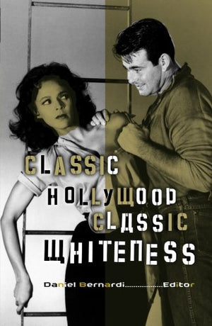 Classic Hollywood, Classic Whiteness,Used