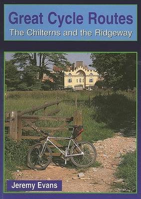 Great Cycle Routes: The Chilterns and the Ridgeway,Used