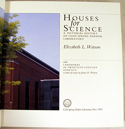 Houses for Science: A Pictorial History of Cold Spring Harbor Laboratory,Used