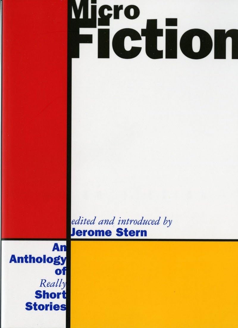 Micro Fiction: An Anthology Of Fifty Really Short Stories