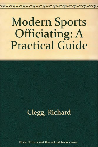 Modern Sports Officiating: A Practical Guide,Used