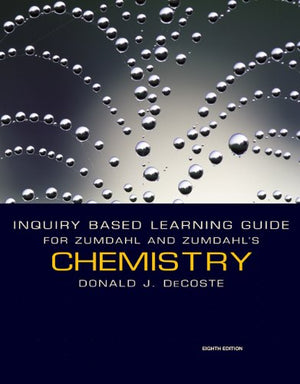 Inquiry Based Learning Guide for Zumdahl/Zumdahl's Chemistry, 8th,Used