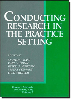 Conducting Research in the Practice Setting (Research Methods for Primary Care),Used
