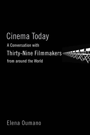 Cinema Today: A Conversation With Thirtynine Filmmakers From Around The World,Used