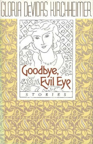 Goodbye, Evil Eye: Stories,Used