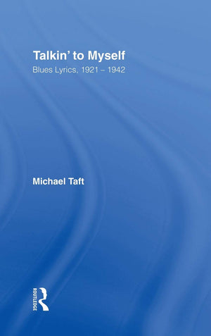 Talkin' To Myself: Blues Lyrics, 19211942,Used