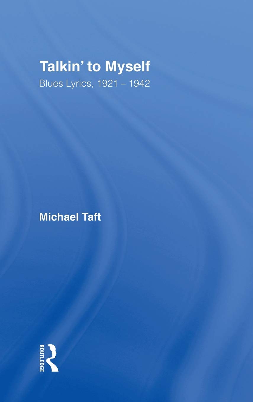 Talkin' To Myself: Blues Lyrics, 19211942,Used
