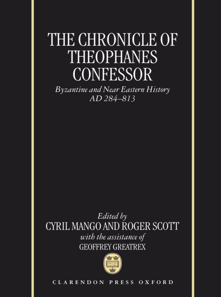 The Chronicle of Theophanes Confessor: Byzantine and Near Eastern History, AD 284813,Used