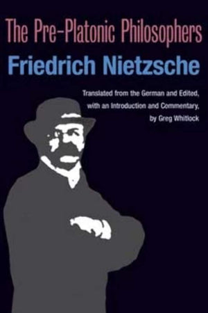The PrePlatonic Philosophers (International Nietzsche Studies (INS)),Used