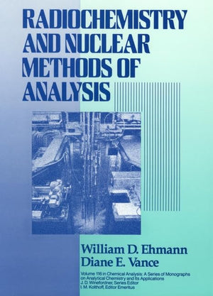 Radiochemistry and Nuclear Methods of Analysis,Used