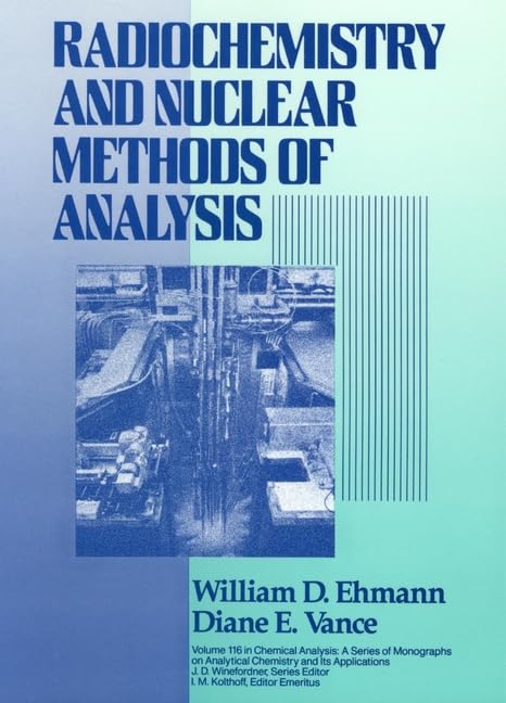 Radiochemistry and Nuclear Methods of Analysis,Used