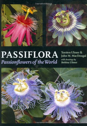Passiflora: Passionflowers of the World,Used