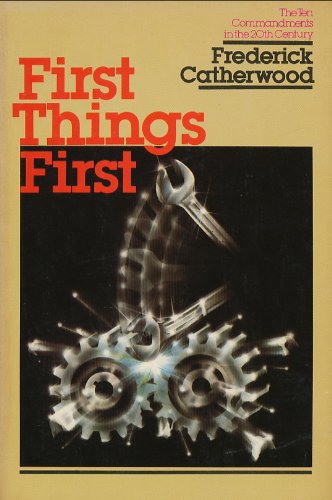 First Things First: The Ten Commandments In The 20Th Century (160P)-new,New