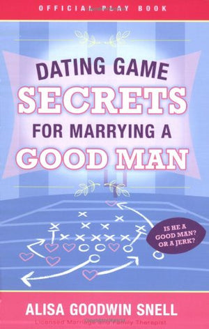 Dating Game Secrets for Marrying a Good Man,Used