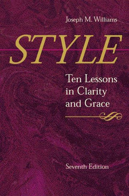 Style: Ten Lessons in Clarity and Grace (7th Edition),Used