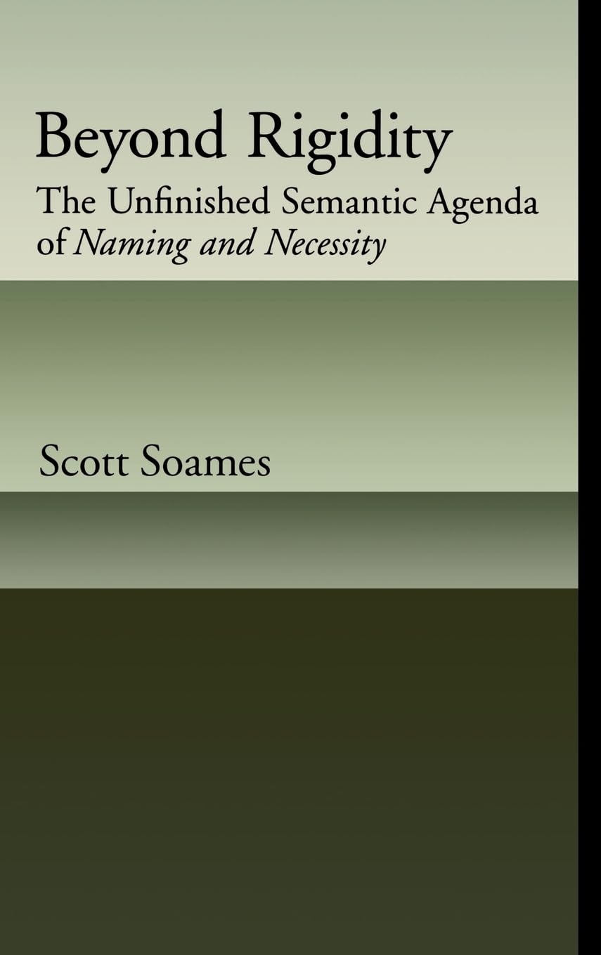 Beyond Rigidity: The Unfinished Semantic Agenda of Naming and Necessity,Used
