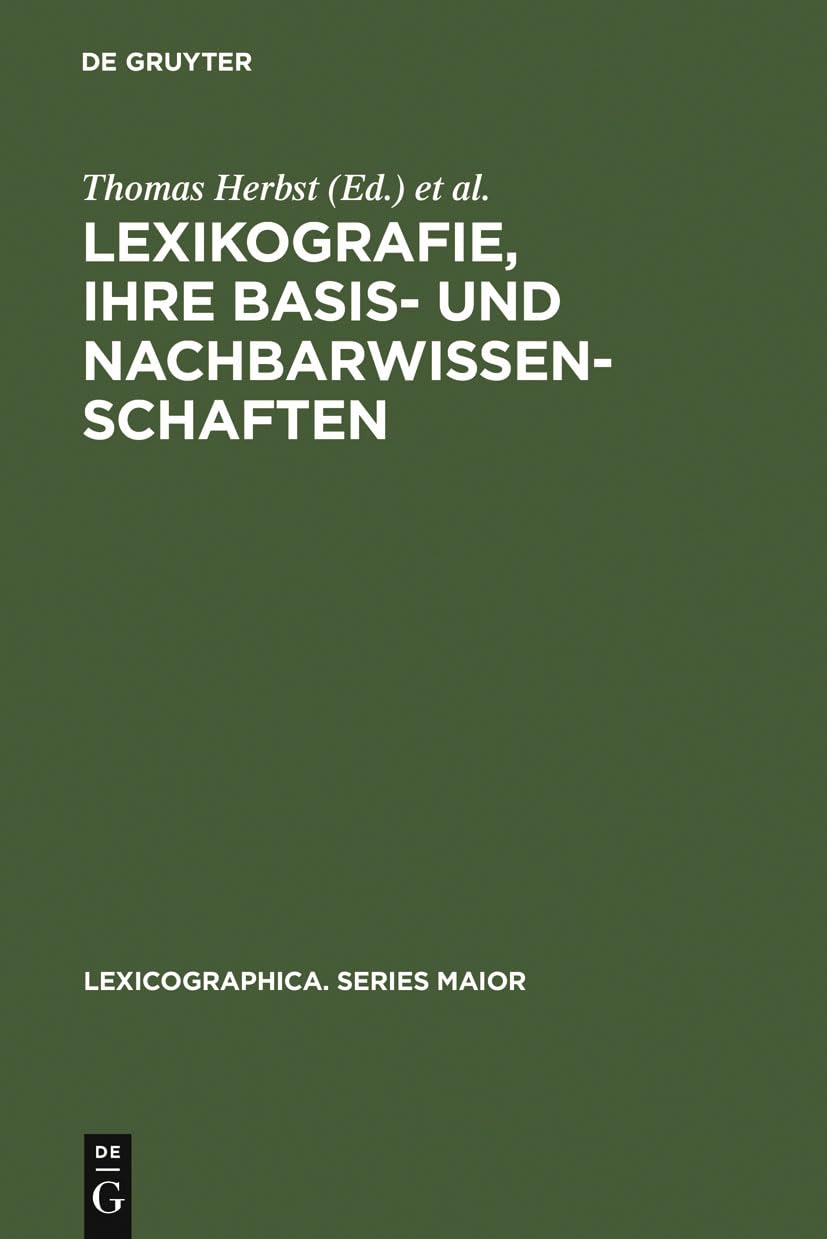 Lexikografie, Ihre Basis Und Nachbarwissenschaften: (Englische) Wrterbcher Zwischen >Common Sense< Und Angewandter Theorie (Lex,Used