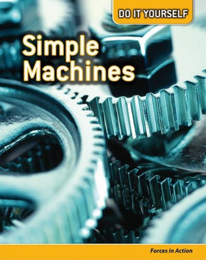 Simple Machines: Forces in Action (Do It Yourself),Used