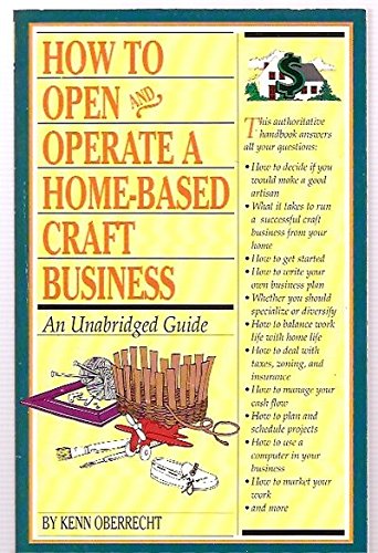 How to Open and Operate a HomeBased Craft Business,Used