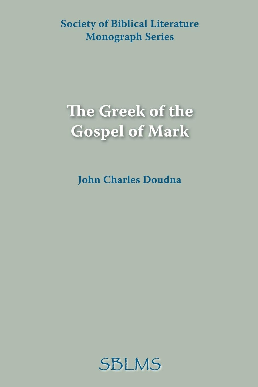 The Greek of the Gospel of Mark,Used