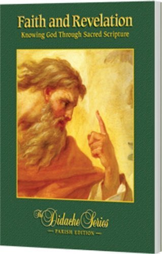 Faith And Revelation: Knowing God Through Sacred Scripture, Parish Edition (The Didache Series) By Scott Hahn (20110504)