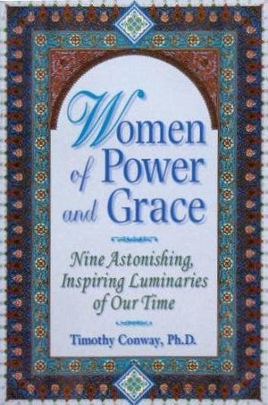 Women of Power & Grace: Nine Astonishing, Inspiring Luminaries of Our Time,New