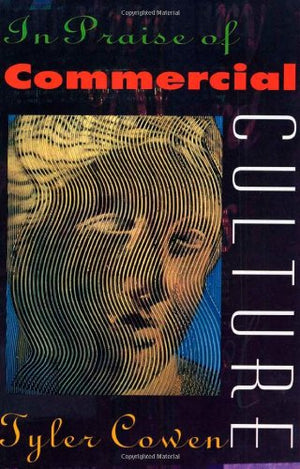 In Praise Of Commercial Culture,Used