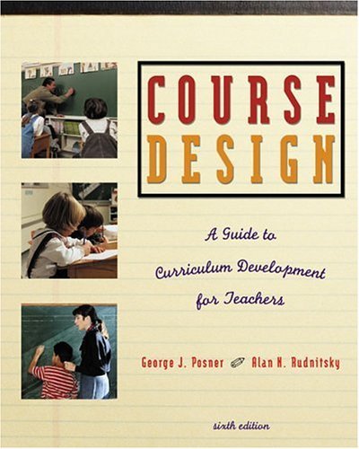 Course Design: A Guide to Curriculum Development for Teachers (6th Edition),Used