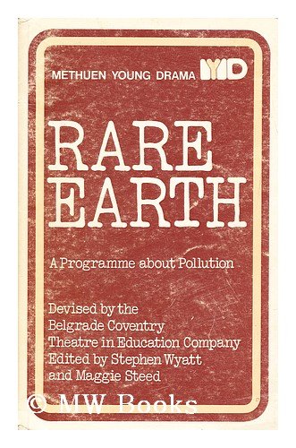 Rare Earth: A Programme About Pollution (Methuen Young Drama),Used