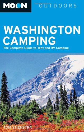 Moon Outdoors Washington Camping: The Complete Guide to Tent and RV Camping,Used