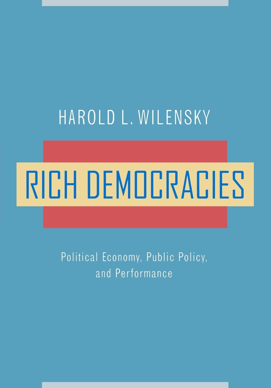 Rich Democracies: Political Economy, Public Policy, and Performance,Used