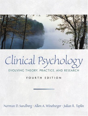 Clinical Psychology: Evolving Theory, Practice, and Research,New
