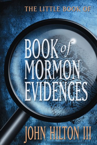 The Little Book Of Book Of Mormon Evidence,New