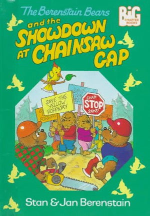 The Berenstain Bears And The Showdown At Chainsaw Gap (Big Chapter Books),New