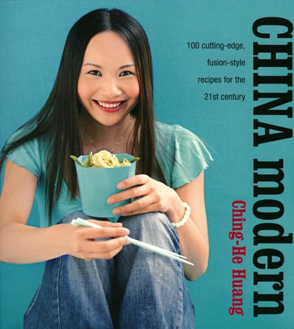 China Modern: 100 Cuttingedge, Fusionstyle Recipes for the 21st Century,Used