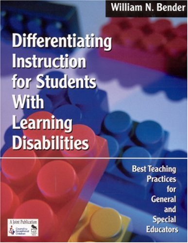 Differentiating Instruction For Students With Learning Disabilities: Best Teaching Practices For General And Special Educators