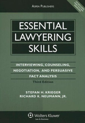 Essential Lawyering Skills: Interviewing, Counseling, Negotiation, and Persuasive Fact Analysis, 3rd Edition,New
