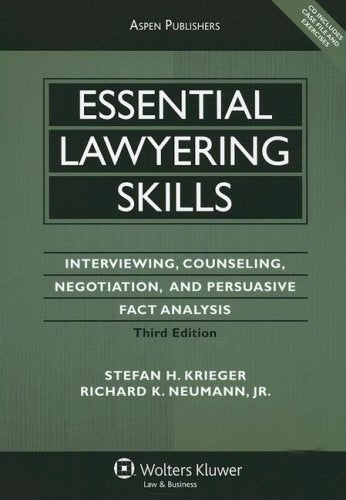 Essential Lawyering Skills: Interviewing, Counseling, Negotiation, and Persuasive Fact Analysis, 3rd Edition,New