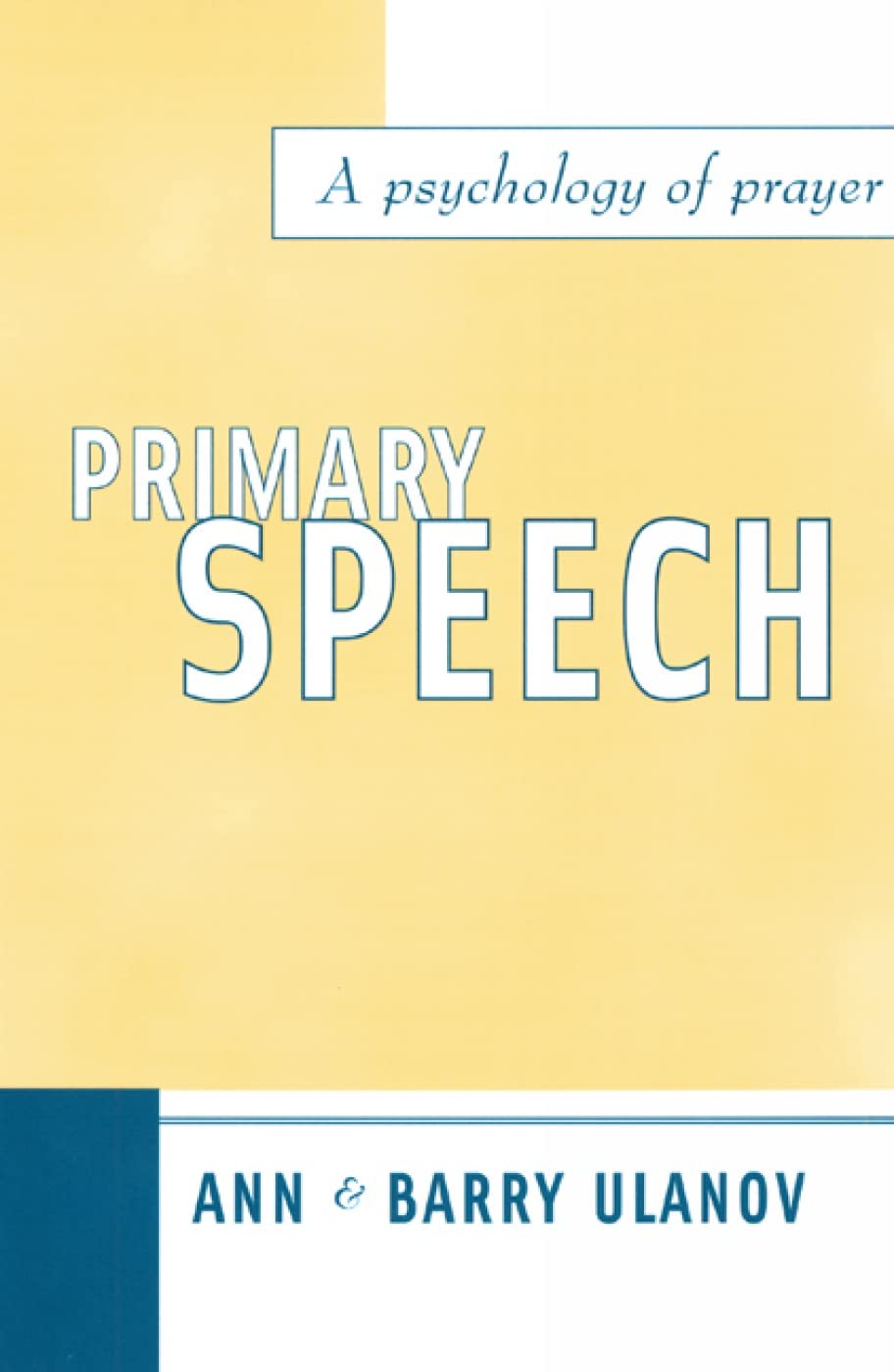 Primary Speech: A Psychology of Prayer,Used