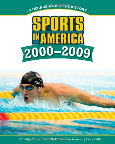 Sports In America: 20002009 (Sports In America: Decade By Decade),Used