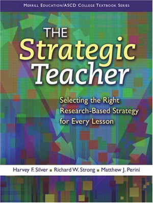 The Strategic Teacher: Selecting the Right ResearchBased Strategy for Every Lesson,Used
