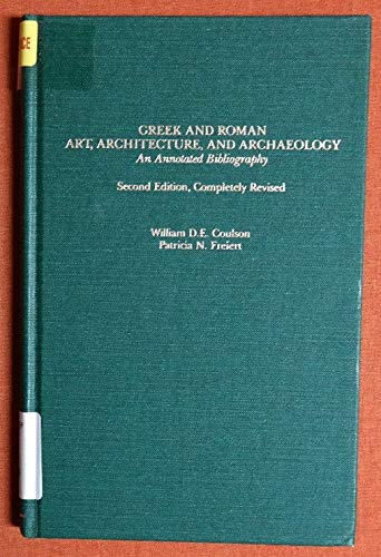 An Annotated Bibliography of Greek and Roman Art, Architecture, and Archaeology (Garland Reference Library of Social Science, Vo,Used