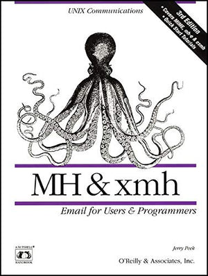 MH & xmh: Email for Users & Programmers (Nutshell Handbooks),Used