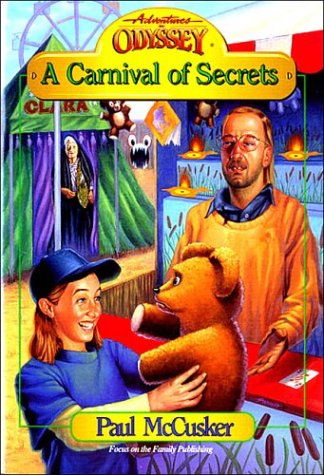 A Carnival of Secrets (Adventures in Odyssey Fiction Series #12),Used