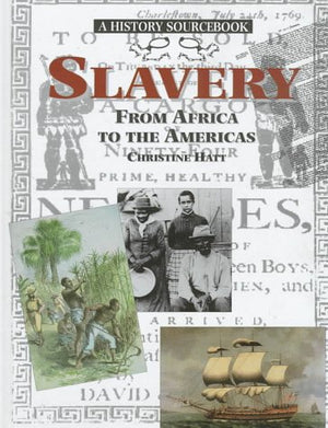 Slavery: From Africa to the Americas (History in Writing Series),Used