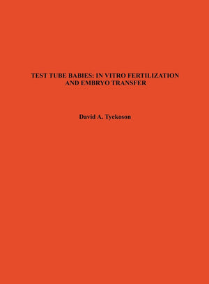 TEST TUBE BABIES: IN VITRO FERTILIZATION AND EMBRYO TRANSFER (Oryx Science Bibliographies, 4),Used