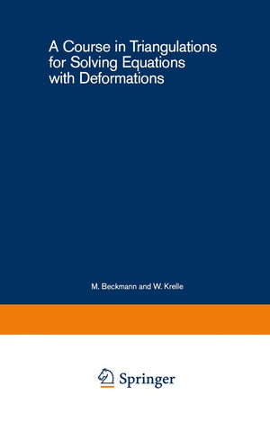 A Course In Triangulations For Solving Equations With Deformations (Lecture Notes In Economics And Mathematical Systems, 234),Used