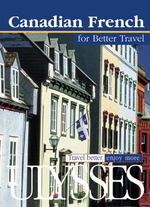 Canadian French for Better Travel (French and English Edition),Used