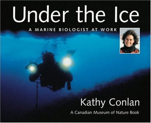 Under the Ice: A Marine Biologist at Work,Used