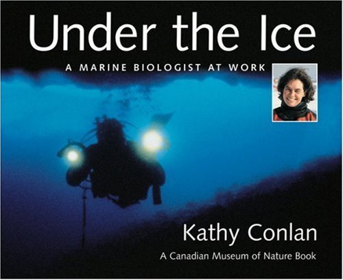 Under the Ice: A Marine Biologist at Work,Used